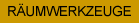 Räumwerkzeuge